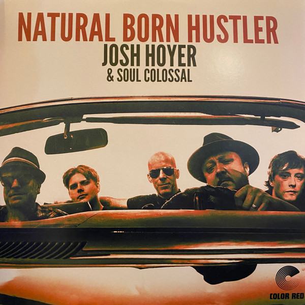 Josh Hoyer & Soul Colossal - Natural Born Hustler