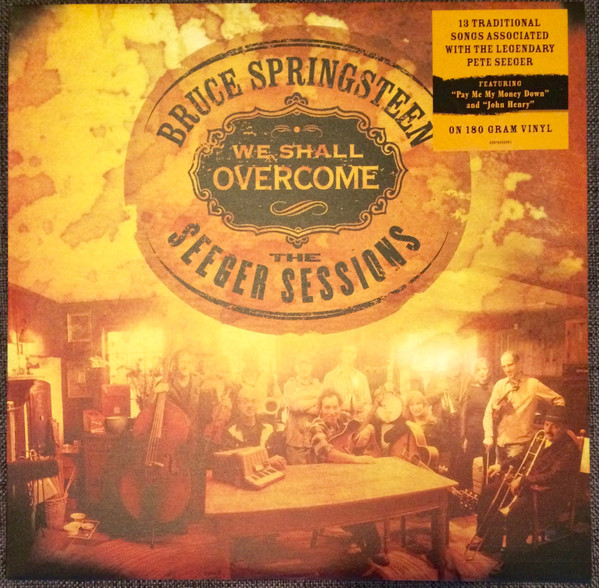 Bruce Springsteen - We Shall Overcome - The Seeger Sessions