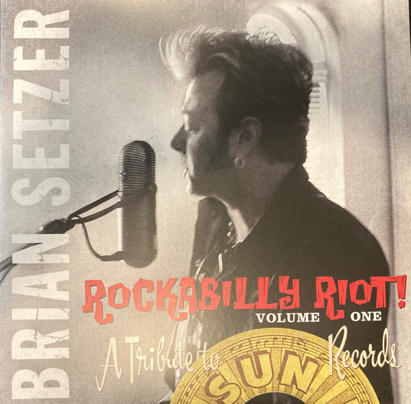 Brian Setzer - Rockabilly Riot! Volume One - A Tribute To Sun Records