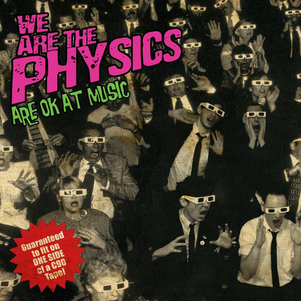 We Are The Physics - Are OK At Music