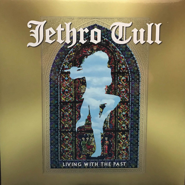 Jethro Tull - Living With The Past