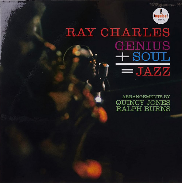 Ray Charles - Genius + Soul = Jazz