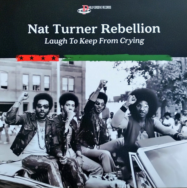 Nat Turner Rebellion - Laugh To Keep From Crying