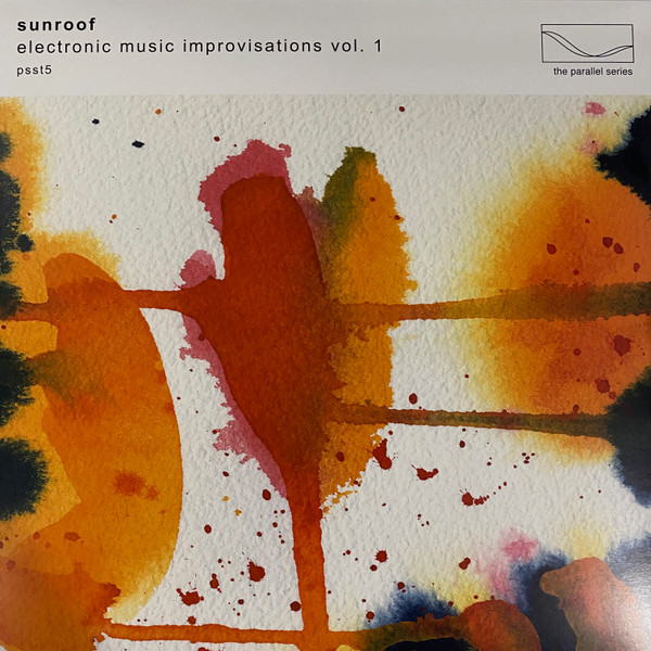 Sunroof - Electronic Music Improvisations Vol. 1