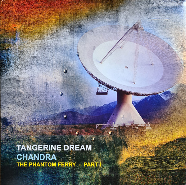 Tangerine Dream - Chandra (The Phantom Ferry - Part I)