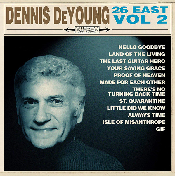 Dennis DeYoung - 26 East, Vol. 2