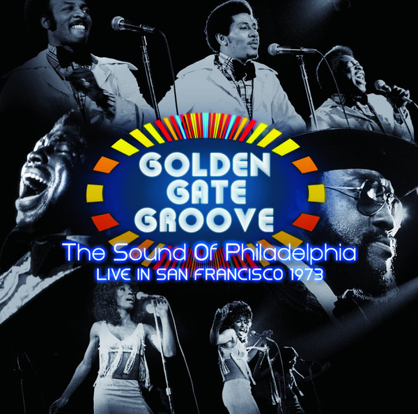 Various - Golden Gate Groove (The Sound Of Philadelphia Live in San Francisco 1973)