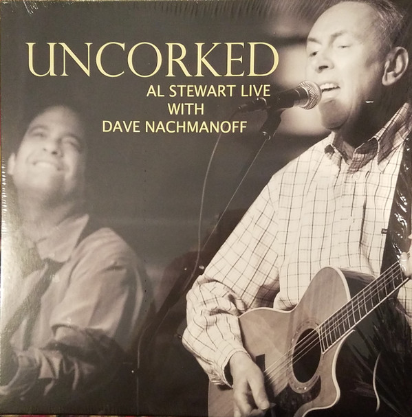 Al Stewart, Dave Nachmanoff - Uncorked - Al Stewart Live With Dave Nachmanoff