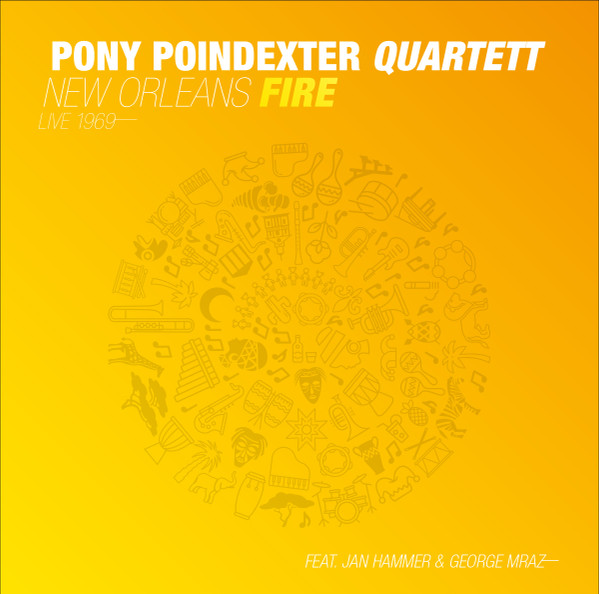 Pony Poindexter Quartet, Jan Hammer, George Mraz - New Orleans Fire (Live 1969)