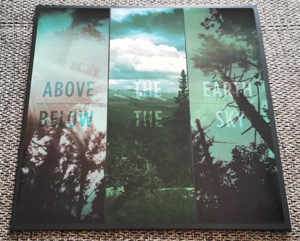 If These Trees Could Talk - Above The Earth, Below The Sky