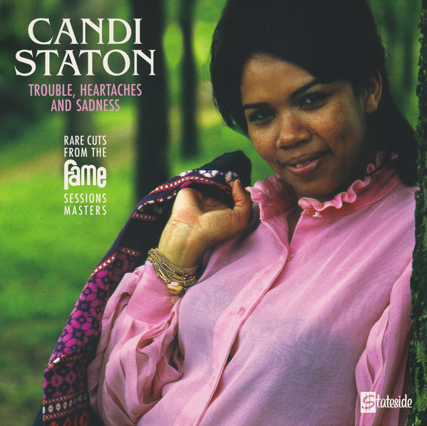 Candi Staton - Trouble, Heartaches And Sadness (Rare Cuts From The Fame Sessions Masters)