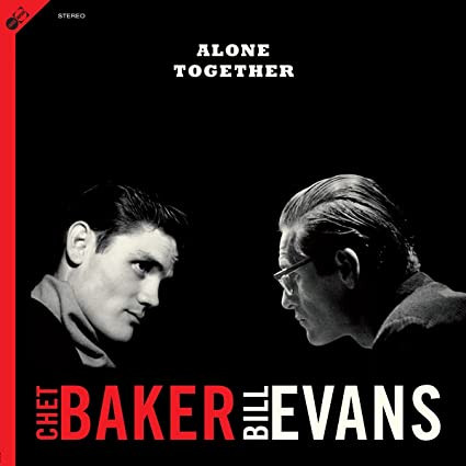 Chet Baker, Bill Evans - Alone Together