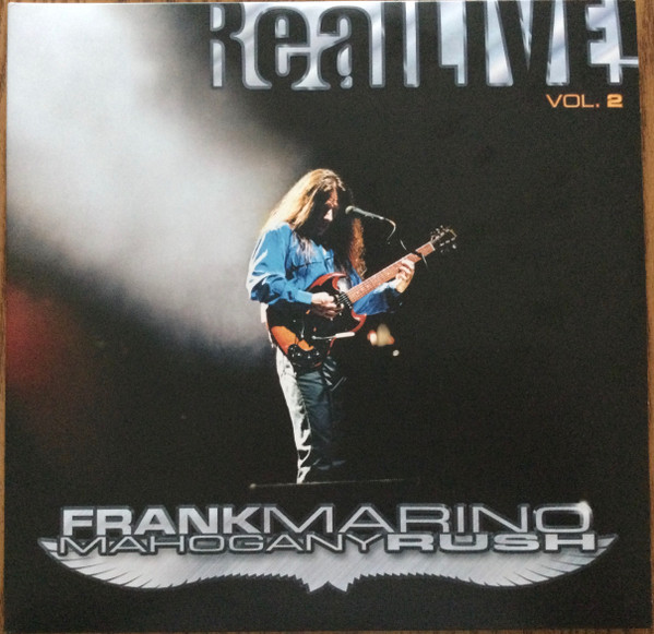 Frank Marino, Mahogany Rush - RealLive! Vol. 2