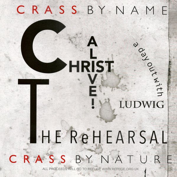 Crass - Christ Alive! – The Rehearsal