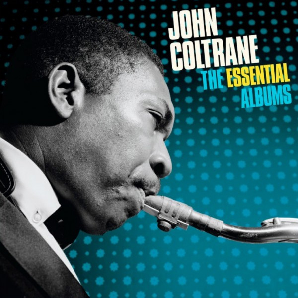 John Coltrane - The Essential Albums