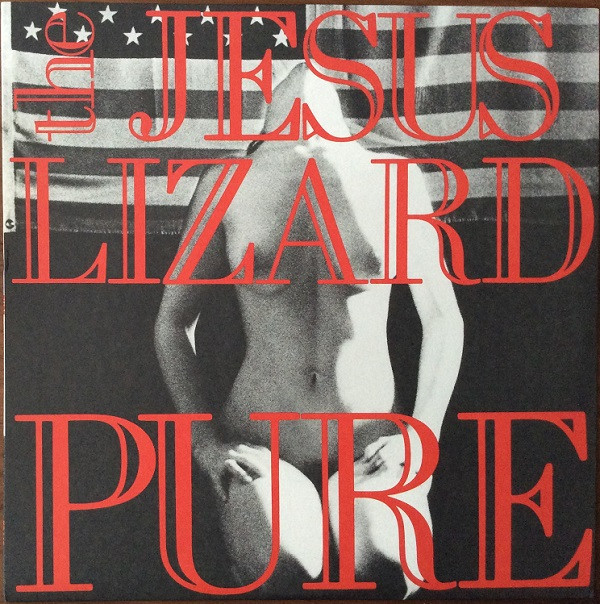 The Jesus Lizard - Pure