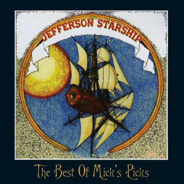 Jefferson Starship - The Best Of Mick's Picks