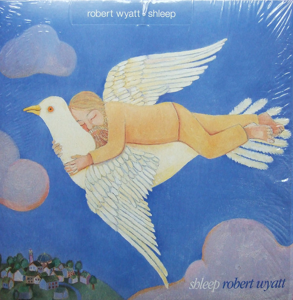 Robert Wyatt - Shleep