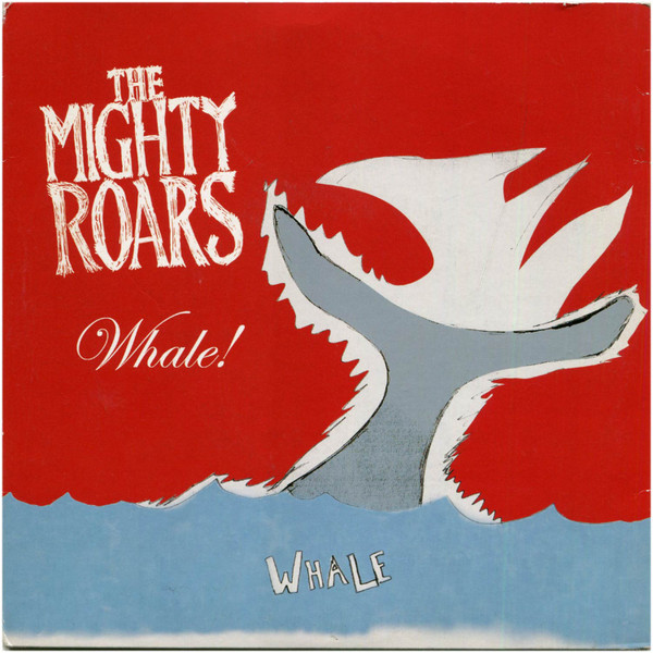 The Mighty Roars - Whale!