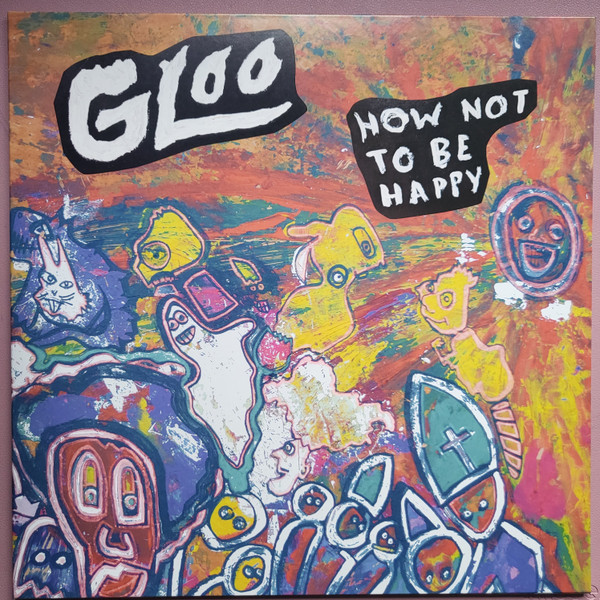 Gloo (2) - How Not To Be Happy