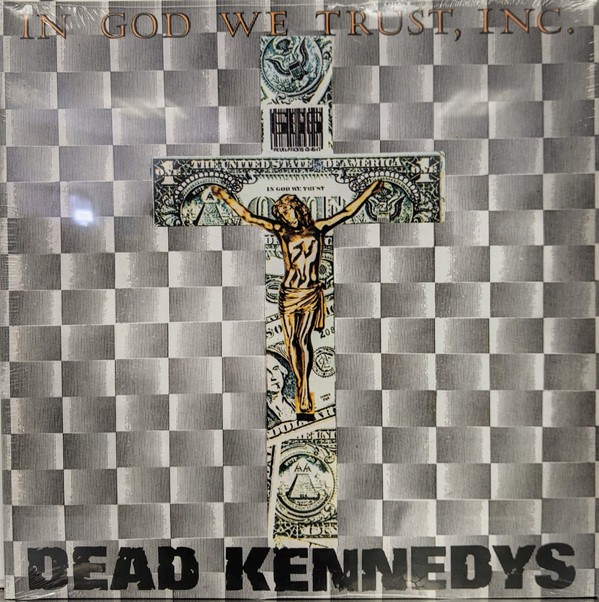 Dead Kennedys - In God We Trust, Inc.