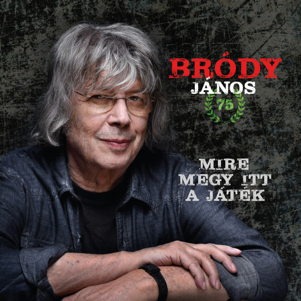 János Bródy - Mire Megy Itt A Játék / Mariana-árok