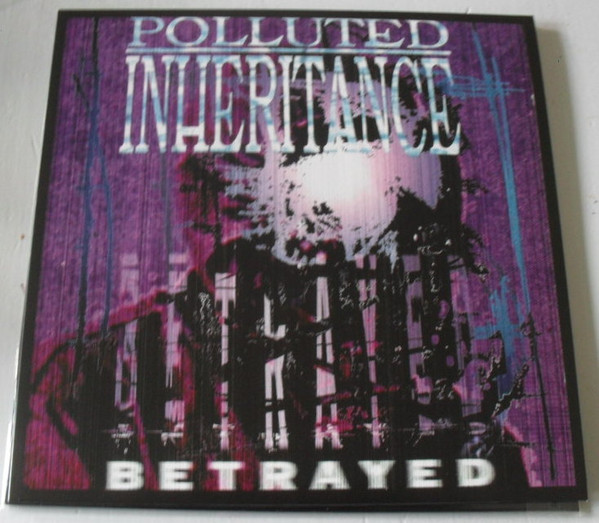 Polluted Inheritance - Betrayed