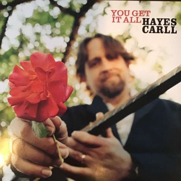 Hayes Carll - You Get It All