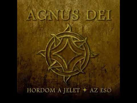 Agnus Dei (4) - Hordom A Jelet - Az Eső