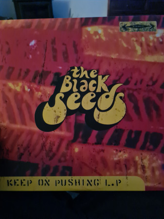 The Black Seeds - Keep On Pushing L.P - 20 Years Edition