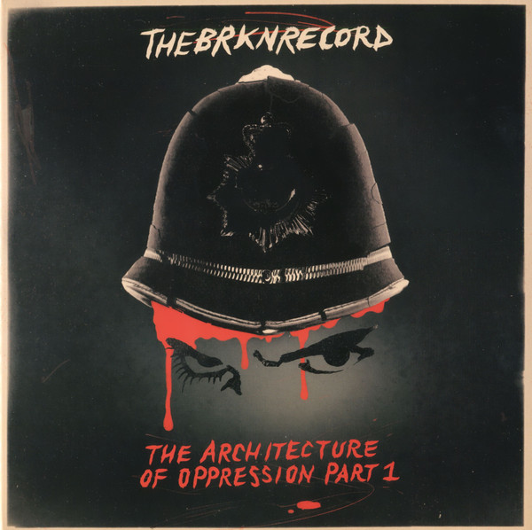 The Brkn Record - The Architecture Of Oppression Part 1