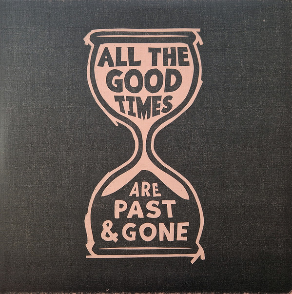 Gillian Welch, David Rawlings - All The Good Times (Are Past & Gone)