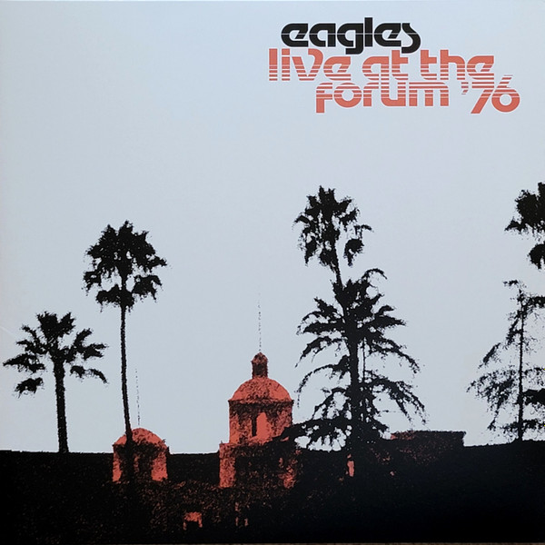 Eagles - Live At The Forum '76