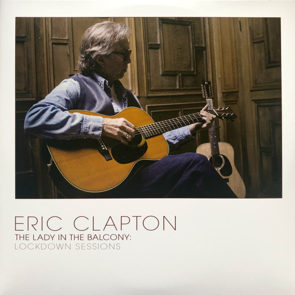 Eric Clapton - The Lady In The Balcony: Lockdown Sessions