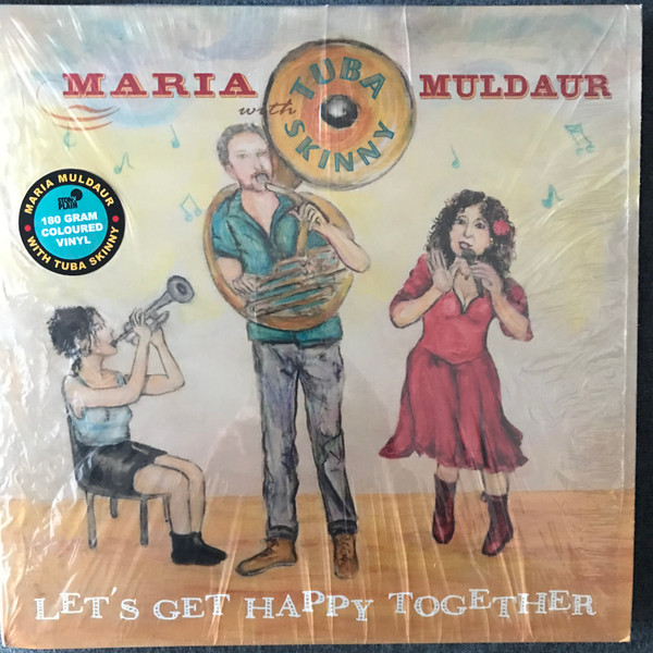 Maria Muldaur, Tuba Skinny - Let's Get Happy Together