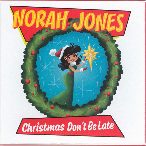 Norah Jones - Christmas Don’t Be Late