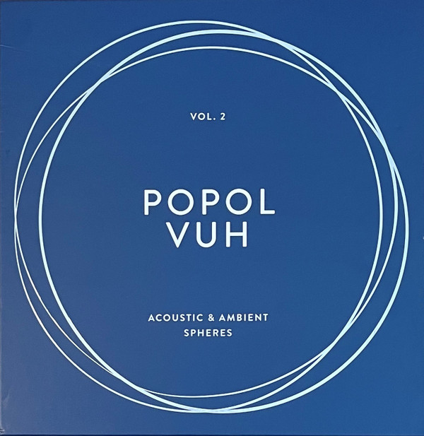 Popol Vuh - The Essential Album Collection Vol.2 - Acoustic & Ambient Spheres