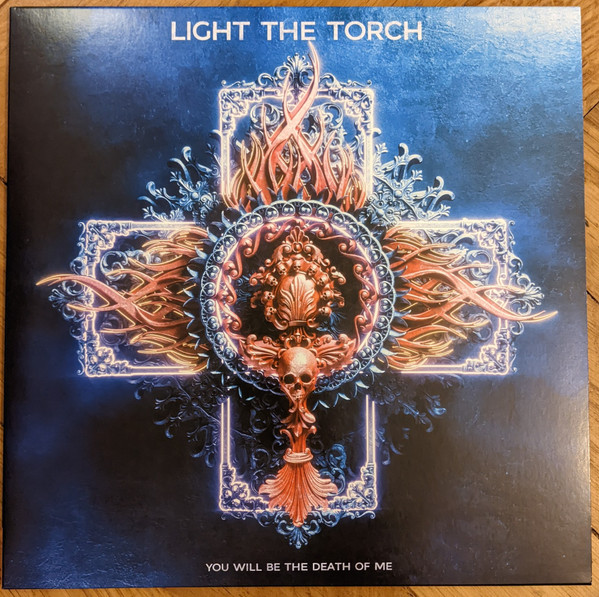 Light The Torch - You Will Be The Death Of Me