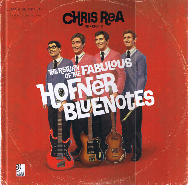 Chris Rea - The Return Of The Fabulous Hofner Bluenotes