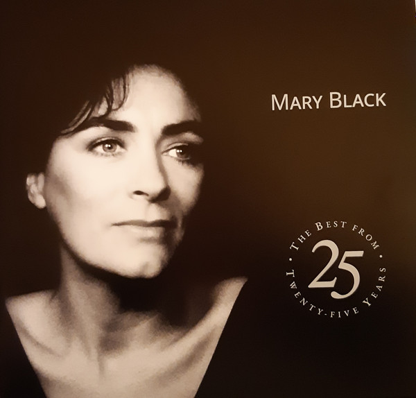 Mary Black - The Best From Twenty Five Years