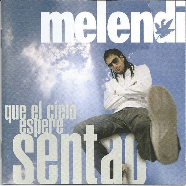 Melendi - Que El Cielo Espere Sentao