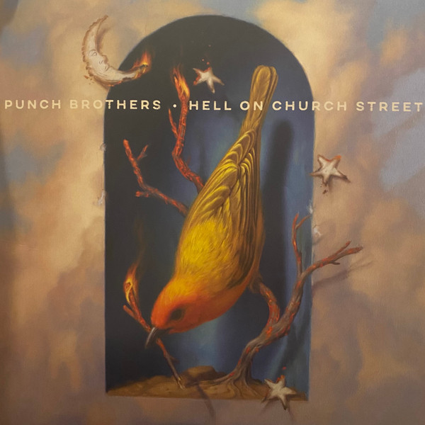 Punch Brothers - Hell On Church Street