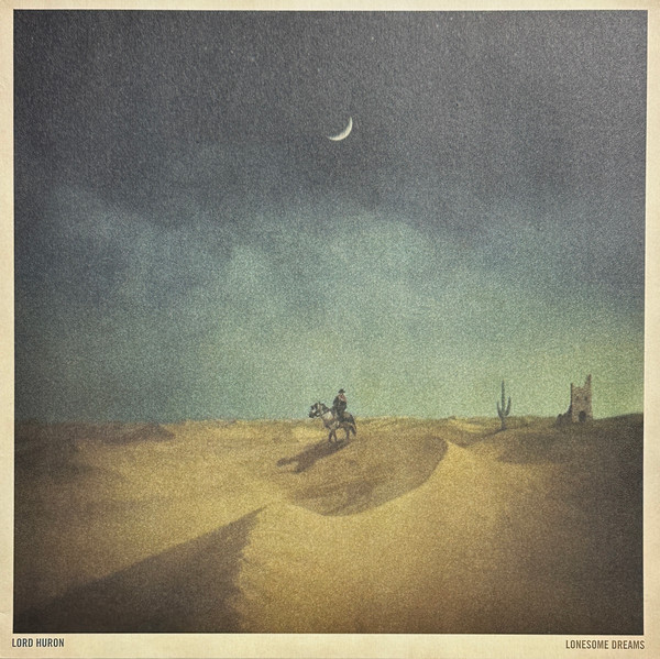 Lord Huron - Lonesome Dreams