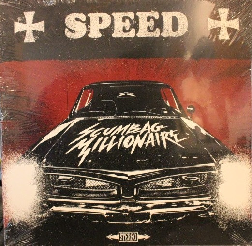 Scumbag Millionaire - Speed