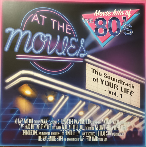 At The Movies (2) - The Movie Hits Of The 80's (The Soundtrack Of Your Life - Vol. 1)