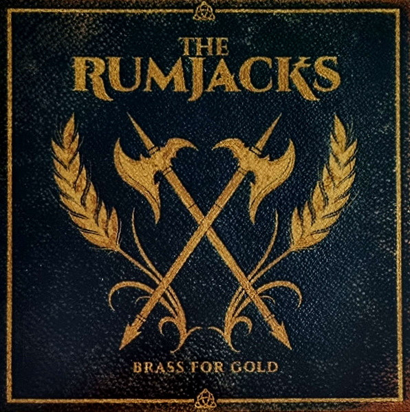 The Rumjacks - Brass For Gold