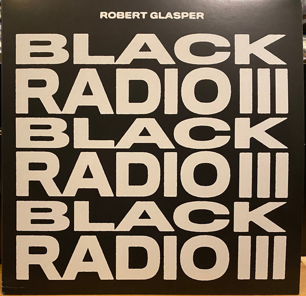 Robert Glasper - Black Radio III