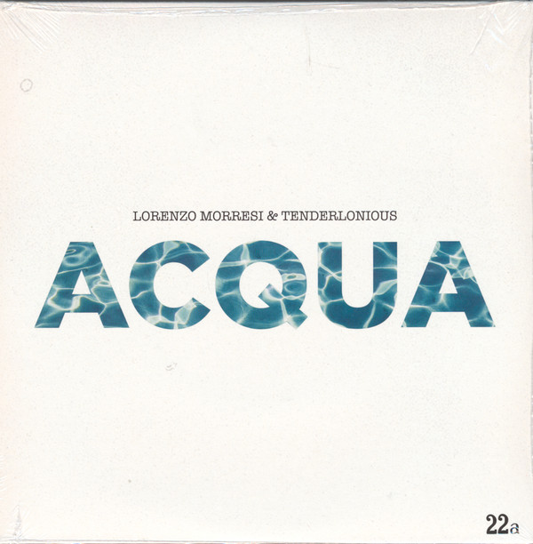 Lorenzo Morresi, Tenderlonious - Acqua