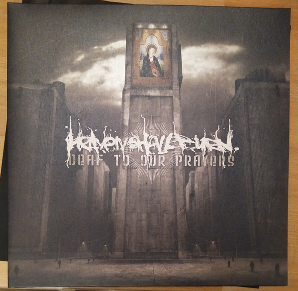 Heaven Shall Burn - Deaf To Our Prayers