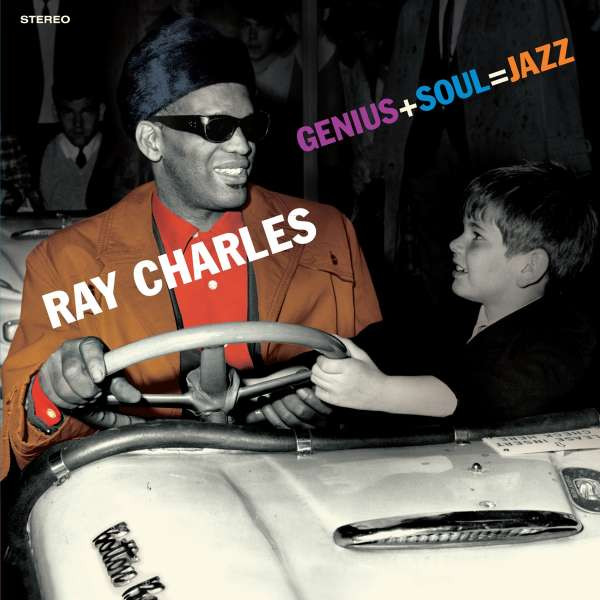 Ray Charles - Genius + Soul = Jazz